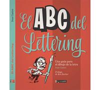 ABC DEL LETTERING UNA GUIA PARA EL DIBUJO DE LA LETRA