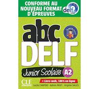 ABC DELF Junior scolaire - Niveau A2 + DVD : Livre de l'eleve A2 + DVD + Livre-web - Epreuves 2020