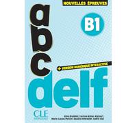 ABC DELF - Niveau B1 - 3ème édition: Avec transcriptions et corrigés