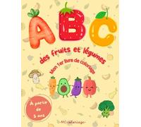 ABC des fruits et légumes: Mon 1er livre de coloriage