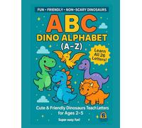 ABC Dino Alphabet (A-Z): Cute & Friendly Dinosaurs Teach Letters for Ages 2-5 (Dino Learning Series (Ages 2-5))