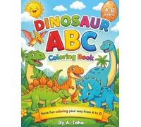 ABC Dinosaur Coloring Book: Fun Alphabet and Dino Coloring Pages for Kids Ages 4-8 (ABC Coloring Book Series)