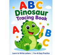 ABC Dinosaur Tracing Book for Kids: Learn to Write Letters A-Z | Fun Alphabet Handwriting Practice with Cute Dinosaurs | Preschool Workbook: Learn ... Writing & Have Fun with Cute Dinosaurs