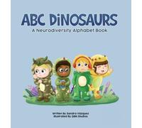 ABC Dinosaurs : A Neurodiversity Alphabet Book