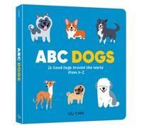 ABC Dogs : 26 Good Dogs Around the World from A-Z