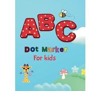 Abc dot marker for kids: alphabet dot markers book