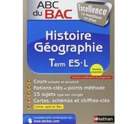 ABC du BAC Excellence Histoire - Géographie Term ES.L de Laetitia Léon- Benbassat (26 juin 2014) Broché