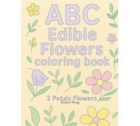 ABC Edible Flowers Coloring Book