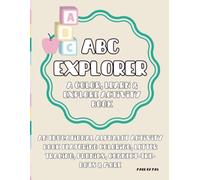 ABC Explorer: Coloring & Activity Book: An Educational Alphabet Activity Book with Coloring, Letter Tracing, Phonics, Beginning Sounds & Fun Learning Activities