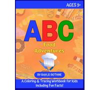 ABC Food Adventures: A Coloring & Tracing Workbook with Fun Food Facts (ABC Adventures)
