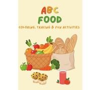 ABC Food: Coloring, Tracing & Fun Activities (ABC Activity Series)