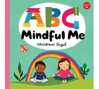 ABC for Me: ABC Mindful Me: ABCs for a happy, healthy mind & body: 4