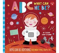 ABC for Me: ABC What Can He Be? : Boys can be anything they want to be, from A to Z Volume 6