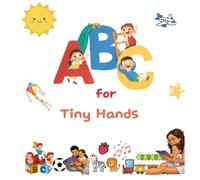 ABC for Tiny Hands: A Simple Alphabet Book for Babies & Toddlers Ages 0-3 with Real Images for Early Learning | Learn letters and first words | Educational gift for babies