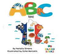 ABC France: ABC Bilingual Book that teaches the French Alphabet and Vocabulary