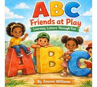 ABC Friends at Play Learning Letters Through Fun