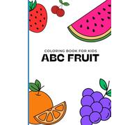 ABC Fruit: A coloring book for kids