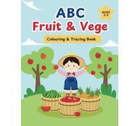 ABC Fruit & Vege Colouring and Tracing Book For Preschool Kids: Educational Colouring And Alphabet Tracing Pages For Preschool Children Aged 2-5 Years