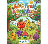 ABC Fruits Adventure Coloring Book: A Delicious Educational Coloring Book for Toddlers and Kids