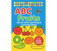ABC Fruits All-in-One Learning & Coloring Book for Kids: Learn Alphabets A to Z with Fruits, Fun Facts, Drawing, Coloring Pages, Activities & Quizzes for Toddlers and Preschoolers