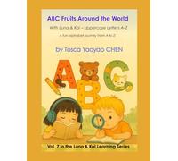 ABC Fruits Around the World: With Luna & Kai - Uppercase Letters A-Z (Luna & Kai’s Learning Adventures)