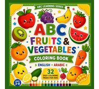 ABC Fruits & Vegetables Coloring Book: English • Arabic (ABC Learning Series)