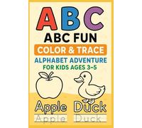 ABC Fun: Color & Trace Alphabet Adventure for Kids Ages 3-6: A Creative Learning Journey with Cute Pictures, Handwriting Practice & Early Letter Recognition