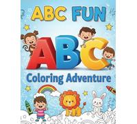 ABC Fun Coloring Adventure, Animals, Cars & Fruits Coloring Book.: Letters, Animals, and Everyday Objects to Color