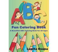 ABC Fun Coloring Book: A Beautiful ABC Coloring Book for All Ages