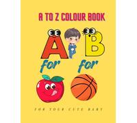 ABC Fun Coloring Book: A for Apple B for Ball: Perfect for Kids Ages 3-5 to Learn ABC
