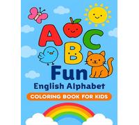 ABC Fun English Alphabet Coloring Book for Kids” - (8.5 x 11, 56 pages): A Simple A-Z Coloring Journey with Cute Letters and Easy Illustrations