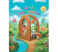 ABC Funny Friends: An alphabet book for kids aged 3 to 6 with fun animal illustrations and sweet, easy rhymes