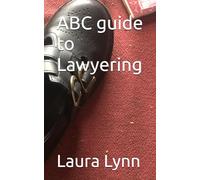 ABC guide to Lawyering: 26 (Life Is A Freeroll Series)