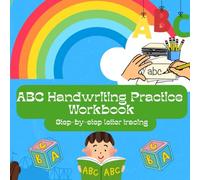 ABC Handwriting Practice Workbook for Kids Ages 3-5: Learn to Write Letters and Words with Fun Tracing Activities for Preschool and Kindergarten