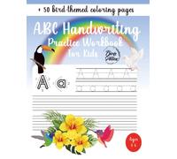 ABC Handwriting Practice Workbook For Kids | Ideal for Kindergarten, 1st, 2nd, 3rd and 4th Grade | Bird Edition: Learn to Trace Alphabet Letters and ... ABC Handwriting Practice Workbook Collection)