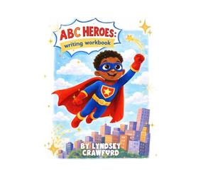 ABC Heroes: Learn to Write Letters A-Z with Fun Tracing, Coloring, and Early Writing Practice | Preschool & Kindergarten Handwriting Activity Book
