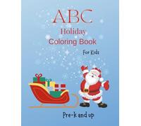 ABC Holiday Coloring Book: Celebrate the Holidays with a Picture for Each Letter of the Alphabet