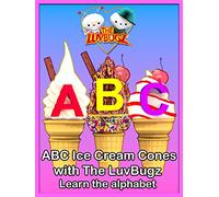 ABC Ice Cream Cones with The LuvBugz Learn the Alphabet