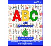 ABC Job Adventures: A Coloring & Tracing Workbook with Fun Job Facts (ABC Adventures)