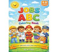 ABC Jobs Coloring Book: Discover Amazing Jobs and Learn Your ABCs from A to Z (ABC Coloring Book Series)