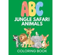 ABC Jungle Safari Animals Coloring Book (ABC Animal Coloring Books)
