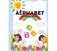 ABC-Kids Alphabet Coloring Book: - Easy Designs for Fun & Educational Learning for Kids Ages 3+ - Paperback - Large Print