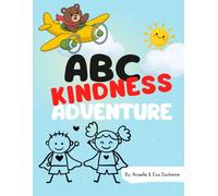 ABC Kindness Adventure Book: Coloring & Reflexing Journal (The Kindness Adventures for Kids)