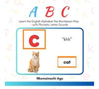 ABC: Learn the English Alphabet the Montessori Way: with Phonetic Letter Sounds