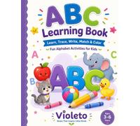 ABC Learning Book: Learn, Trace, Write, Match & Color the Alphabet | Fun Letter Tracing & Handwriting Practice Activity Book for Toddlers, Preschool & Kindergarten | Ages 3-6