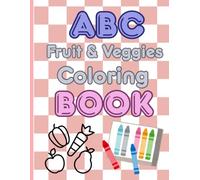 ABC Learning with Fruits & Vegetables: Large & Easy Coloring Pages