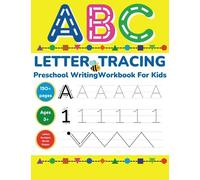 ABC Letter Preschool Tracing Book: Preschool Writing WorkBook For Kids Age 3+ With Alphabet Handwriting Practice Activities (Letters, Numbers, Words, ... & More). Improve Kids Writing Learning Skills