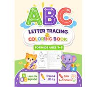 ABC Letter Tracing and Coloring Book for Kids Ages 3-5: Learn the Alphabet, Trace Words, Practice Writing, and Color Fun A-Z Pictures