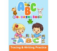 ABC Letter Tracing and Coloring Book for Kids Ages 4-8: Learn to Write and Color with Fun Animal Alphabet Illustrations: A Comprehensive Handwriting ... Activity Book for Preschool and Kindergarten