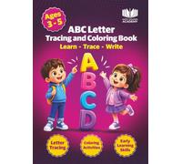 ABC Letter Tracing and Coloring Book: Learn, Trace, Write and Color | Early Learning Activities for Kids Ages 3-5 (Happy Children Academy Learning Series)